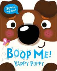 Boop Me! Yappy Puppy (Boop Me! a squeaky nose series) （Board Book）