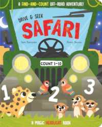 Drive & Seek Safari - a Magic Find & Count Adventure (Drive & Seek - Magic Headlight Books) （Board Book）