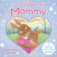 I Love My Mommy (Padded Board Books) （Board Book）