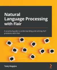 Natural Language Processing with Flair : A practical guide to understanding and solving NLP problems with Flair