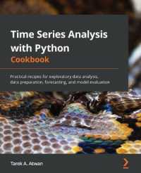 Time Series Analysis with Python Cookbook : Practical recipes for exploratory data analysis, data preparation, forecasting, and model evaluation