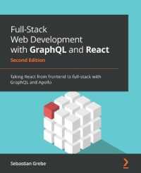 Full-Stack Web Development with GraphQL and React : Taking React from frontend to full-stack with GraphQL and Apollo （2ND）