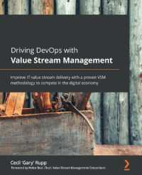 Driving DevOps with Value Stream Management : Improve IT value stream delivery with a proven VSM methodology to compete in the digital economy