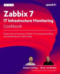 Zabbix 7 IT Infrastructure Monitoring Cookbook : Explore the new features of Zabbix 7 for designing, building, and maintaining your Zabbix setup （3RD）