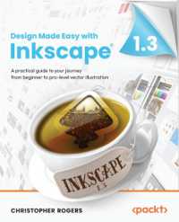 Design Made Easy with Inkscape : A practical guide to your journey from beginner to pro-level vector illustration