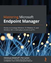 Mastering Microsoft Endpoint Manager : Deploy and manage Windows 10, Windows 11, and Windows 365 on both physical and cloud PCs
