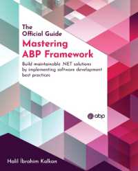 Mastering ABP Framework : Build maintainable .NET solutions by implementing software development best practices