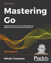 Mastering Go : Harness the power of Go to build professional utilities and concurrent servers and services （3RD）