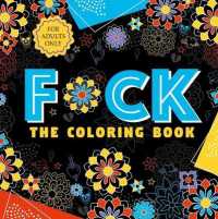 F*ck : The Coloring Book for Adult Coloring Enthusiasts