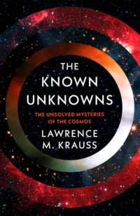 The Known Unknowns : The Unsolved Mysteries of the Cosmos