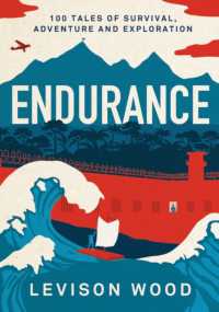 Endurance : 100 Tales of Survival， Adventure and Exploration