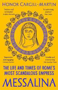 Messalina : The Life and Times of Rome's Most Scandalous Empress