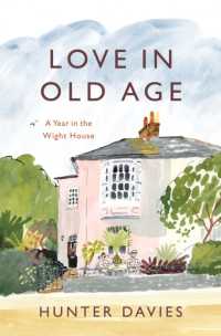 Love in Old Age : My Year in the Wight House