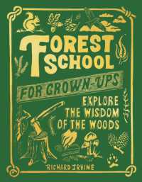Forest School for Grown-Ups : Explore the Wisdom of the Woods