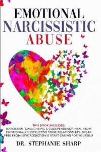 Emotional Narcissistic Abuse: This book includes: Narcissism， Gaslighting & Codependency: Heal from emotionally destructive toxic relationships. Bre