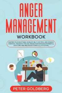 Anger Management Workbook: Master Your Emotions， Develop Self Control and Achieve Financial Freedom. Tips and tricks for Managing Powerful Emotio