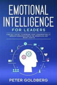 Emotional Intelligence for Leaders: Find Out the Key to Increase Your Leadership Skills， Improve Communication in the Workplace and Boost Your IQ