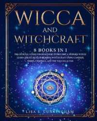 Wicca and Witchcraft: 8 BOOKS IN 1: The Official Guide for Beginners to Become a Modern Witch. Learn the Secrets of Modern Witchcraft Using