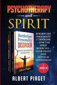 Psychotherapy and Spirit (2 Books in 1): Borderline Personality Disorder + Dmt the Spirit Molecule - Near-Death and Mystical Experiences