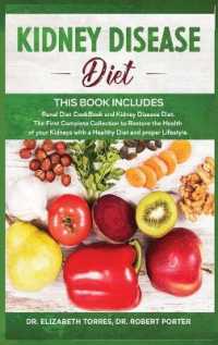 Kidney Disease Diet: This Book Includes: Renal Diet CookBook and Kidney Disease Diet. The First Complete Collection to Restore the Health o