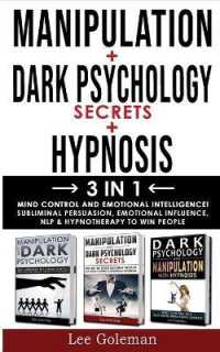 MANIPULATION + DARK PSYCHOLOGY SECRETS + HYPNOSIS - 3 in 1: Mind Control and Emotional Intelligence! Subliminal Persuasion， Emotional-Influence， Nlp a