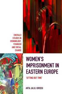 Women's Imprisonment in Eastern Europe : 'Sitting out Time' (Emerald Studies in Criminology, Feminism and Social Change)