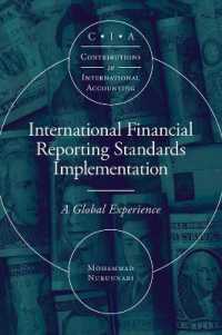 IFRSの適用：グローバルな経験<br>International Financial Reporting Standards Implementation : A Global Experience (Contributions to International Accounting)