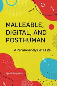 Malleable, Digital, and Posthuman : A Permanently Beta Life