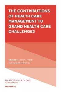 The Contributions of Health Care Management to Grand Health Care Challenges (Advances in Health Care Management)