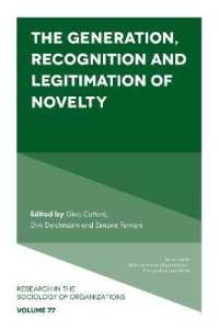 The Generation, Recognition and Legitimation of Novelty (Research in the Sociology of Organizations)