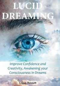 Lucid Dreaming: Improve Confidence and Creativity， Awakening your Consciousness in Dreams