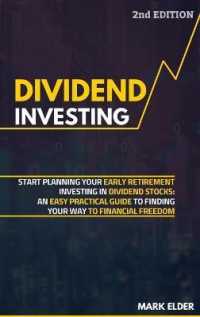 Dividend Investing: Start Planning Your Early Retirement Investing in Dividend Stocks: An Easy Practical Guide to Finding Your Way to Fina