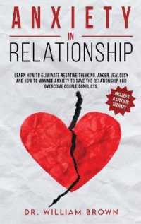 ANXIETY in RELATIONSHIP: Learn how to eliminate negative thinking， anger， jealousy and how to manage anxiety to save the relationship and overc