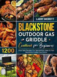 Blackstone Outdoor Gas Griddle Cookbook for Beginners : 1200 Days Tasty Recipes, Pro Tips and Bold Ideas for Your Blackstone Outdoor Gas Griddle