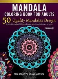 Mandala Coloring Book for Adults: 50 Quality Mandalas Design for Stress Relieving， Beautiful Flowers and Amazing Swirls. Patterns for Beginners and Ex