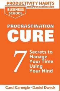 Productivity Habits and Procrastination - Procrastination Cure: 7 Secrets to Develop your Mind and Achieve your Dreams - Master Your Mindset and Becom (Emotional Intelligence for Leadership)