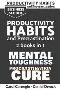 Productivity Habits and Procrastination: 7 Secrets To Set Your Mind To Achieve Money And Success + 7 Secrets to Develop your Mind and Achieve your Dre