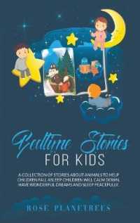 Bedtime Stories for Kids: A Collection of Stories About Animals to Help Children Fall Asleep. Kids Will Calm Down， Have Wonderful Dreams and Sle
