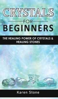 Crystals for Beginners: The Healing Power of Crystals and Healing Stones. How to Enhance Your Chakras-Spiritual Balance-Human Energy Field wit