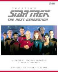 Creating Star Trek the Next Generation : A Season by Season Guide - Season 1: 1987-1988
