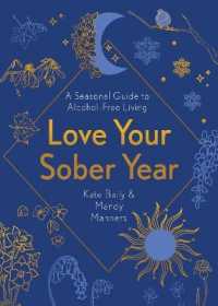 Love Your Sober Year : A Seasonal Guide to Alcohol-Free Living