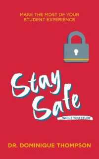 Stay Safe While You Study : Make the Most of Your Student Experience -- Paperback / softback