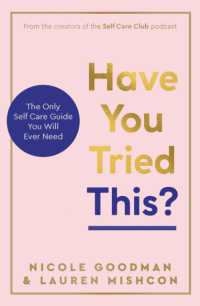 Have You Tried This? : The Only Self Care Book You Will Ever Need