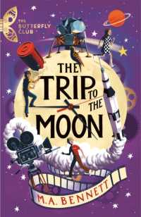 The Butterfly Club: the Trip to the Moon : Book 4 - a time-travelling adventure (The Butterfly Club)