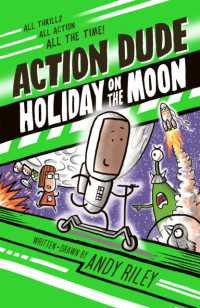 Action Dude Holiday on the Moon : Book 2: an action-packed full-colour graphic novel perfect for readers 8+ (Action Dude)