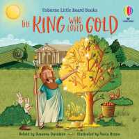 The King who Loved Gold (Little Board Books) （Board Book）