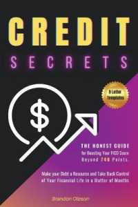 Credit Secrets: The Honest Guide for Boosting Your FICO Score beyond 740 points. Make your Debt a Resource and Take Back Control of Yo (Credit Secrets: Boosting & Repair)