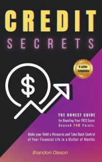 Credit Secrets: The Honest Guide for Boosting Your FICO Score beyond 740 points. Make your Debt a Resource and Take Back Control of Yo (Credit Secrets: Boosting & Repair)