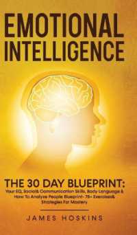 Emotional Intelligence - the 30 Day Blueprint : Your EQ, Social& Communication Skills, Body Language & How to Analyze People Blueprint- 75+ Exercises& Strategies for Mastery