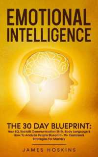 Emotional Intelligence - the 30 Day Blueprint : Your EQ, Social& Communication Skills, Body Language & How to Analyze People Blueprint- 75+ Exercises& Strategies for Mastery